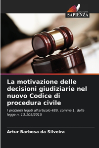 motivazione delle decisioni giudiziarie nel nuovo Codice di procedura civile