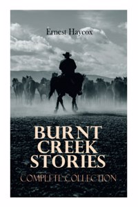 Burnt Creek Stories - Complete Collection