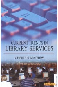 Current Trends In Library Services