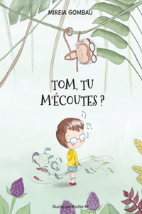 Tom, tu m'écoutes?