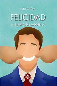 Felicidad: la salvacion moderna
