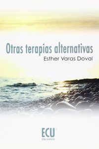 Otras terapias alternativas (Spanish Edition)