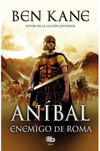Anibal: El Enemigo de Roma = Hannibal: The Enemy of Rome