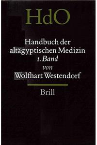 Handbuch Der Altï¿½gyptischen Medizin (2 Vols.)