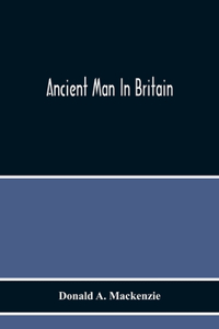 Ancient Man In Britain