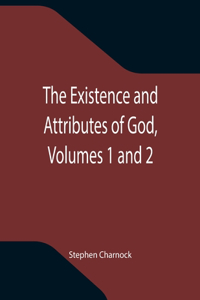 Existence and Attributes of God, Volumes 1 and 2