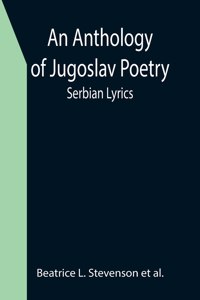 Anthology of Jugoslav Poetry; Serbian Lyrics