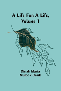 Life for a Life, Volume 1