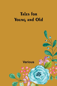 Tales for Young and Old