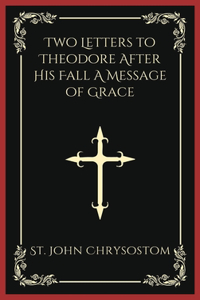 Two Letters to Theodore After His Fall A Message of Grace