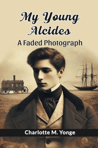 My Young AlcidesA Faded Photograph (Edition2024)
