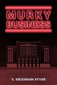 Murky Business