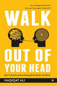 Walk out of Your Head