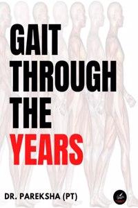 GAIT THROUGH THE YEARS