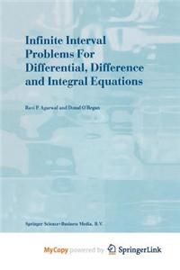 Infinite Interval Problems for Differential, Difference and Integral Equations
