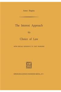 The Interest Approach to Choice of Law