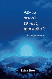 As-tu bravé ta nuit, merveille ?