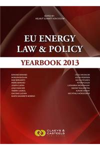 EU Energy Law, Volume V: EU Energy Law & Policy Yearbook 2013