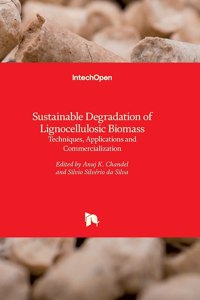 Sustainable Degradation of Lignocellulosic Biomass