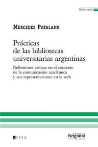 Prácticas de las bibliotecas universitarias argentinas