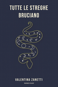 Tutte le streghe bruciano