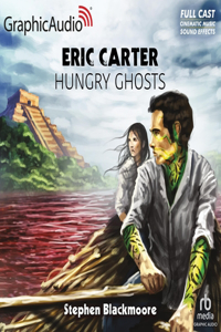 Hungry Ghosts [Dramatized Adaptation]