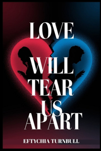 Love Will Tear Us Apart