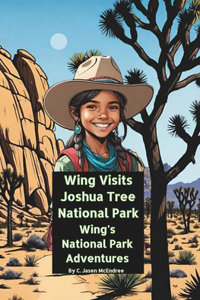 Wing Visits Joshua Tree National Park