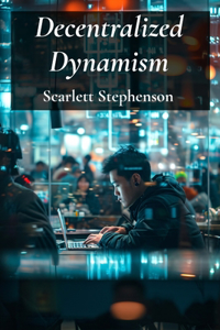 Decentralized Dynamism