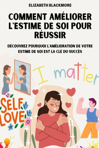 Comment Ameliorer l'Estime de Soi Pour Reussir