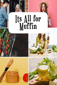 Its All for Muffin