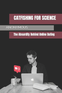 Catfishing for Science