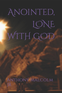 Anointed, LONE WITH GOD: The Langu Book 1 ALWG