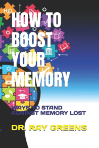 How to Boost Your Memory