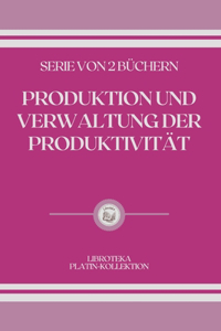 Produktion Und Verwaltung Der Produktivität