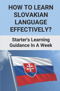 How To Learn Slovakian Language Effectively?