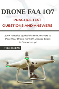 Drone FAA 107 License Practice Test Questions and Answers