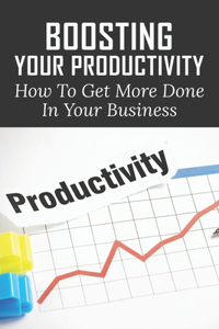 Boosting Your Productivity