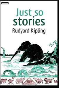 Just so Stories annotated