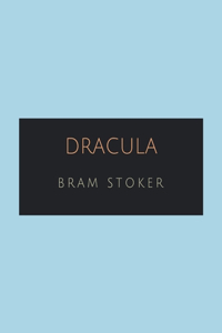 Dracula by Bram Stoker