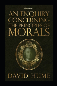 Enquiry Concerning the Principles of Morals Illustrated