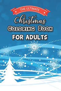 The Ultimate Christmas Coloring Book For Adults