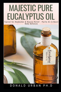 Majestic Pure Eucalyptus Oil
