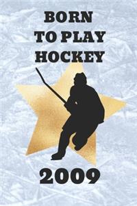 Born to Play Hockey 2009