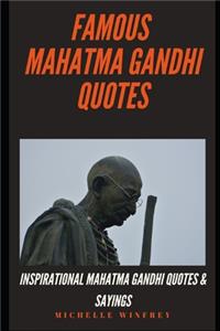 Famous Mahatma Gandhi Quotes