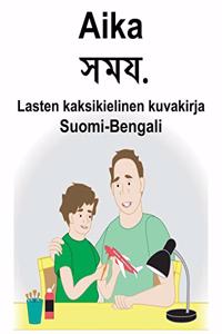 Suomi-Bengali Aika/সময় Lasten kaksikielinen kuvakirja