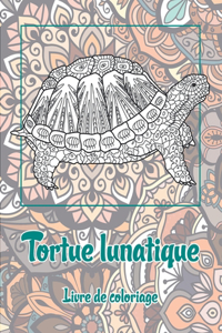 Tortue lunatique - Livre de coloriage