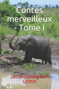 Contes merveilleux - Tome I