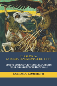 Il Kalevala - La Poesia Tradizionale dei Finni