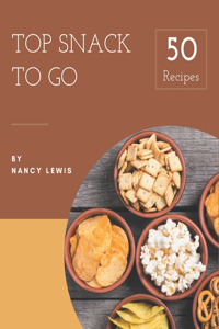 Top 50 Snack To Go Recipes